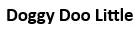 doggy doo little